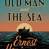 Cover of The Old Man and the Sea by Ernest Hemingway, showing a fisherman in a small boat against a setting sun and a teal-to-orange sky.